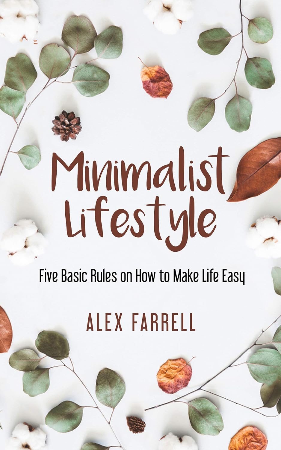 Minimalist Lifestyle: Five Basic Rules on How to Make Life Easy