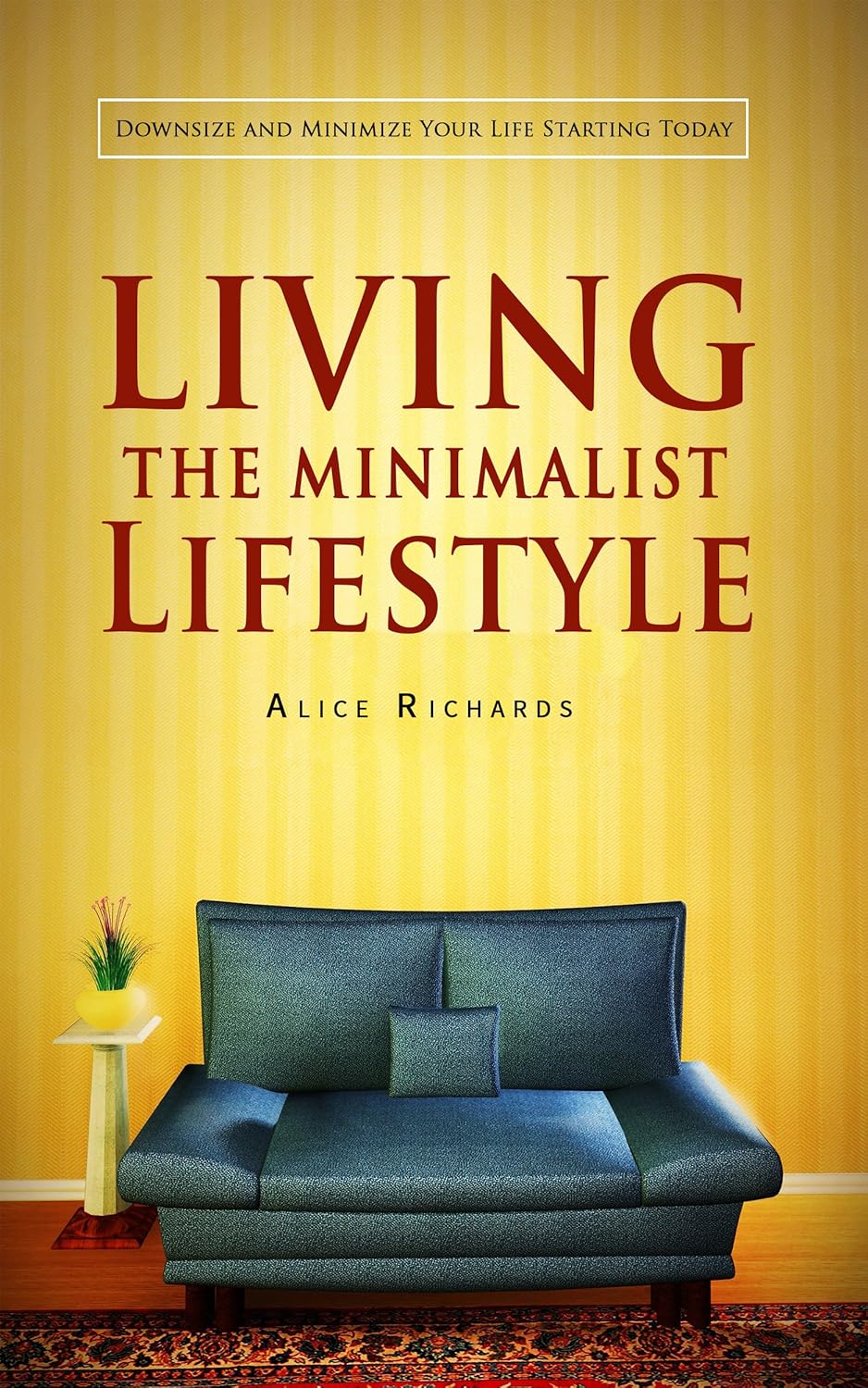 Living The Minimalist Lifestyle: Downsize And Minimize Your Life Starting Today (clean house, minimalist, minimalist living, minimalism, neat and tidy cottage, spring clean, reduce)