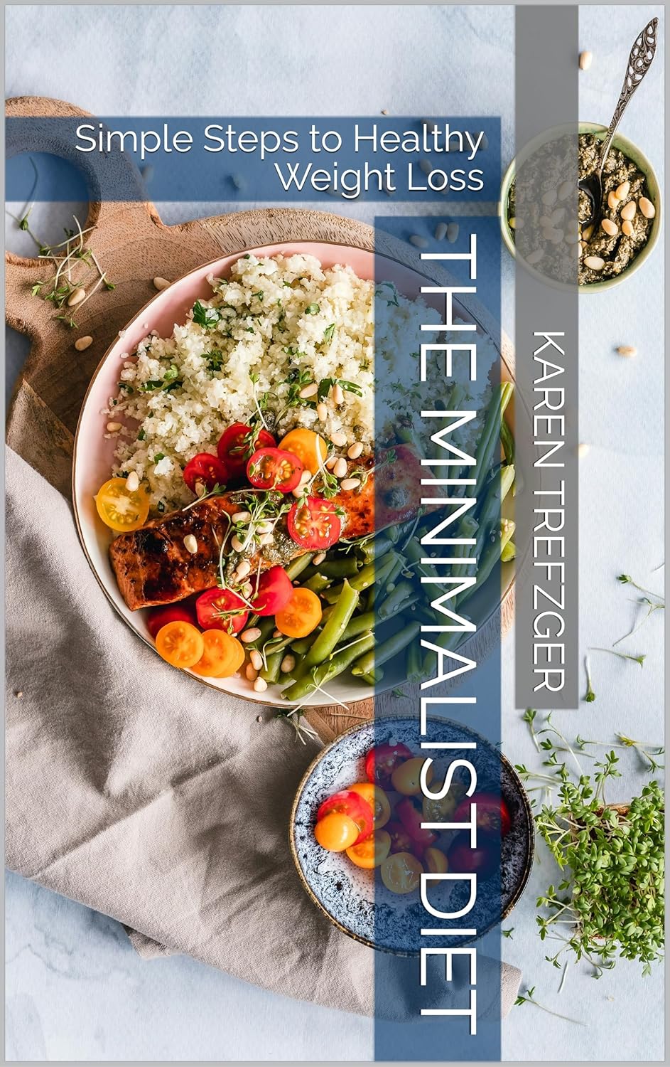 The Minimalist Diet: Simple Steps to Healthy Weight Loss